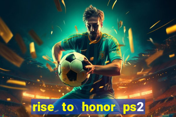 rise to honor ps2 iso pt br